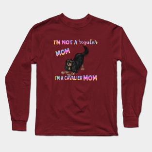 I'm Not a Regular Mom, I'm a Cavalier Mom, Black and Tan Long Sleeve T-Shirt